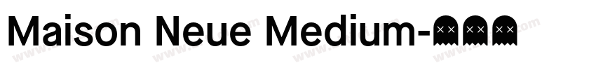 Maison Neue Medium字体转换